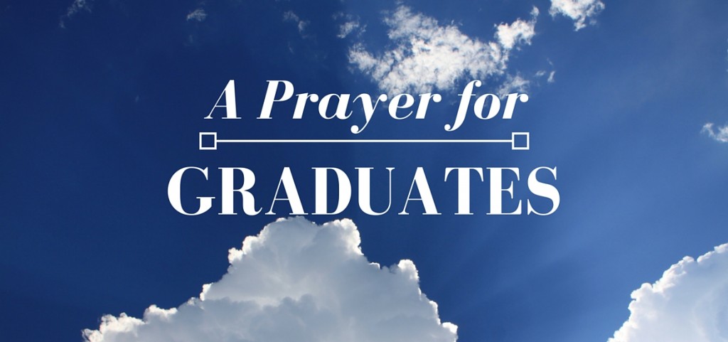 A Prayer for Graduates - post on Literate Theology / Kate Rae Davis
