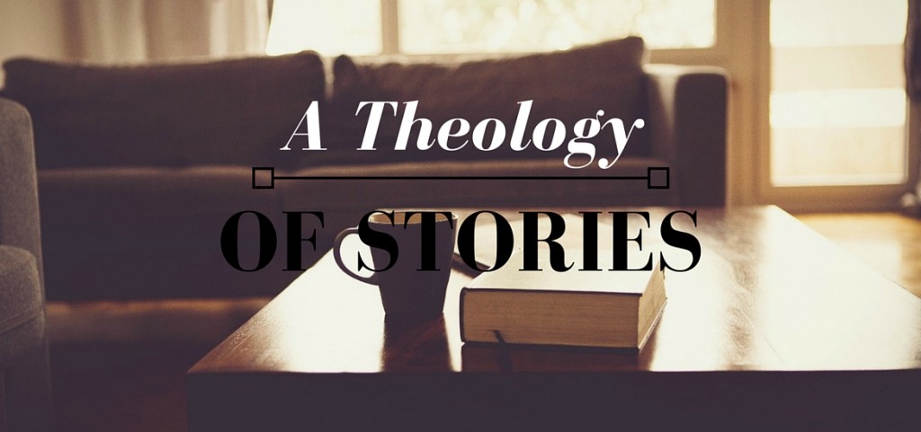 A Theology of Stories - post on Literate Theology / Kate Rae Davis