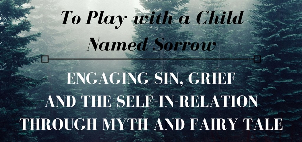 To Play with a Child Named Sorrow - post on Literate Theology / Kate Rae Davis