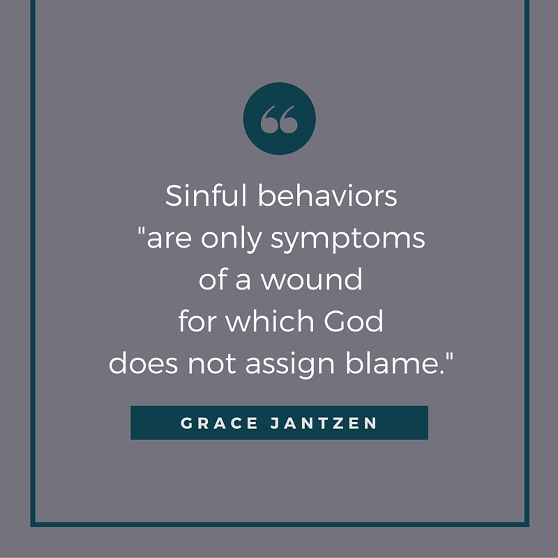 Sinful behaviors are only symptoms of the wound for which God does not assign blame -- read more on sin and love KateRaeDavis.com