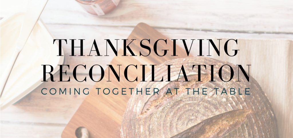 Thanksgiving Reconciliation: Coming to the Table - on family holidays in hard times - read on KateRaeDavis.com